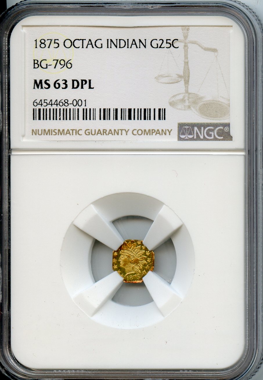1875 Gold 25CNGC MS63 PL  Octagonal BG-796