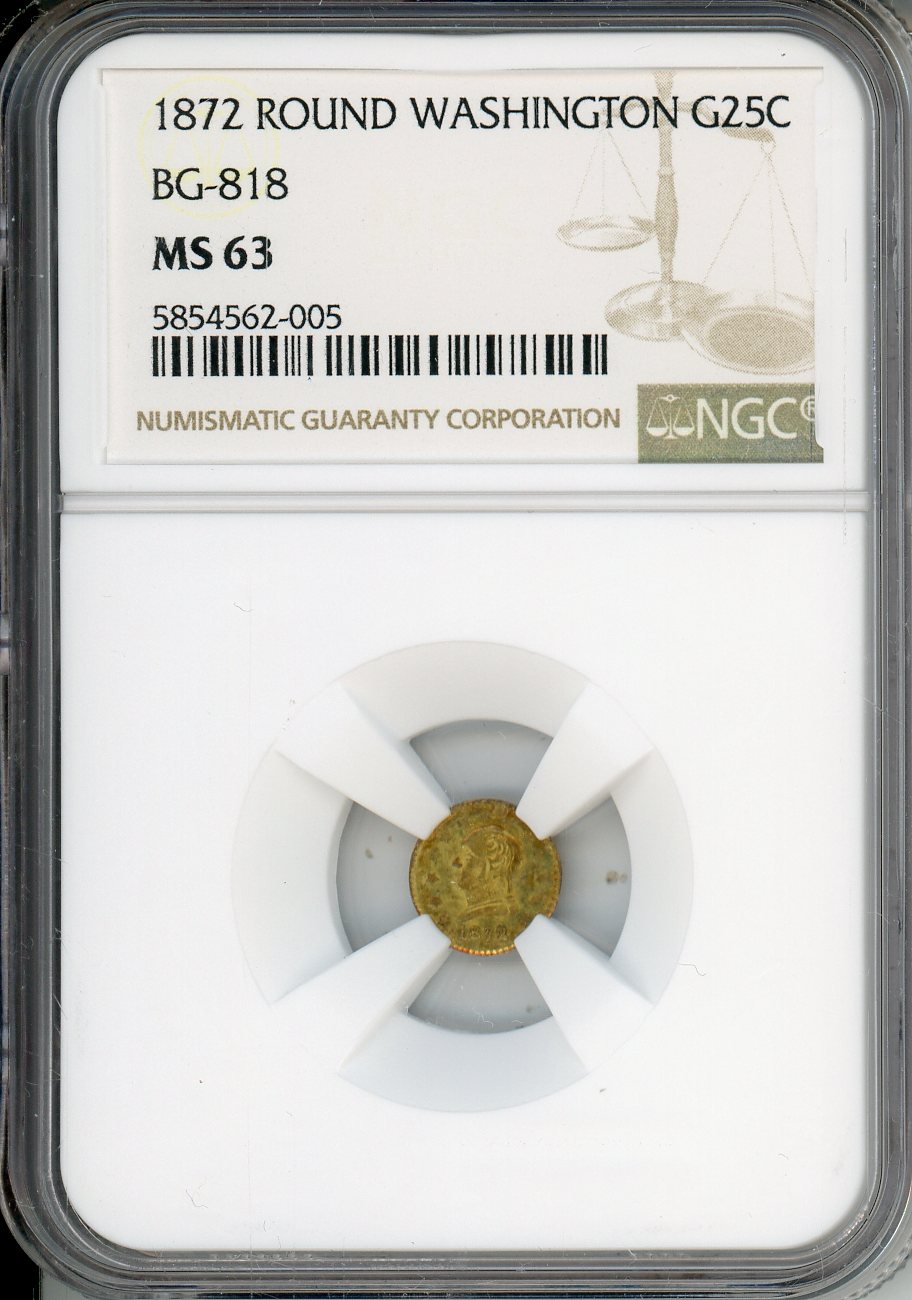 1872  25C Gold NGC MS63   BG-818   Round Washington 