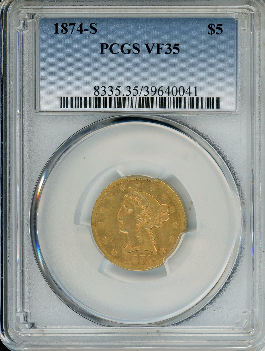 1874 S $5 Gold PCGS VF35   Liberty Head