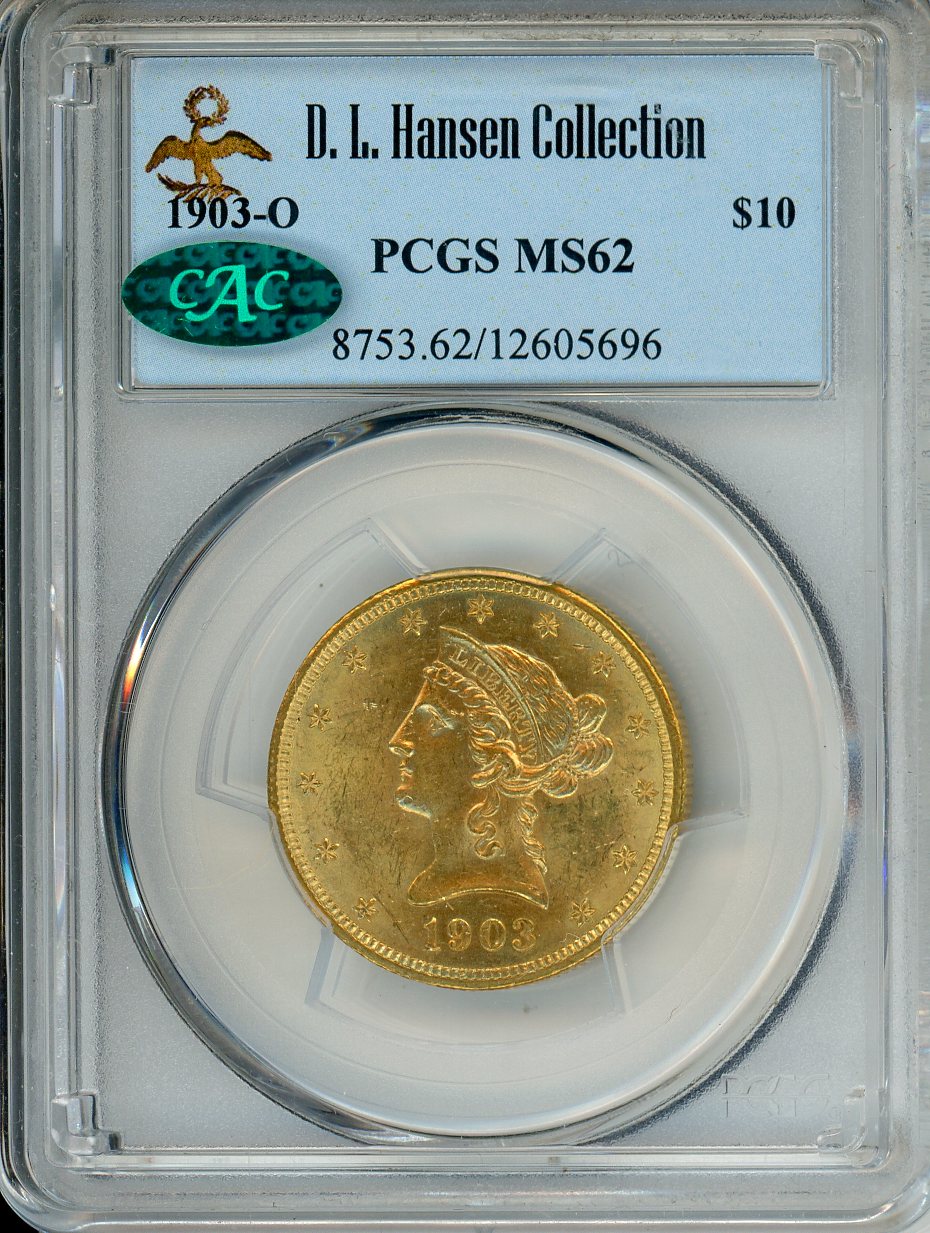 1903 O $10 Gold PCGS MS62 CAC D.L. Hansen Collection