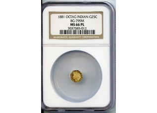 PMJ Coins & Collectibles, Inc. 1881 Gold 25 C NGC MS66 PL   BG-799M Octagonal Indian Head 