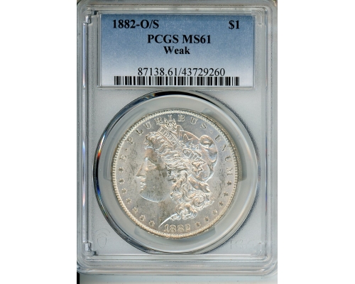 PMJ Coins & Collectibles, Inc. 1882 O/S $1 PCGS MS 61 WEAK