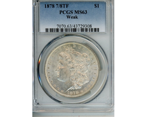 PMJ Coins & Collectibles, Inc. 1878 7/8TF $1 PCGS MS 63 WEAK 